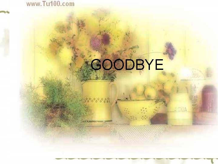 GOODBYE 