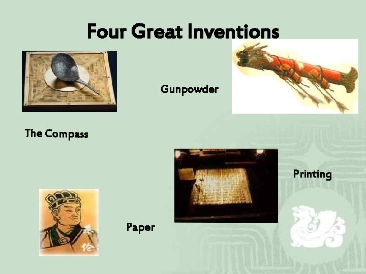Four Great Inventions Gunpowder The Compass Printing Paper Four Great Inventions Gunpowder The Compass Printing Paper