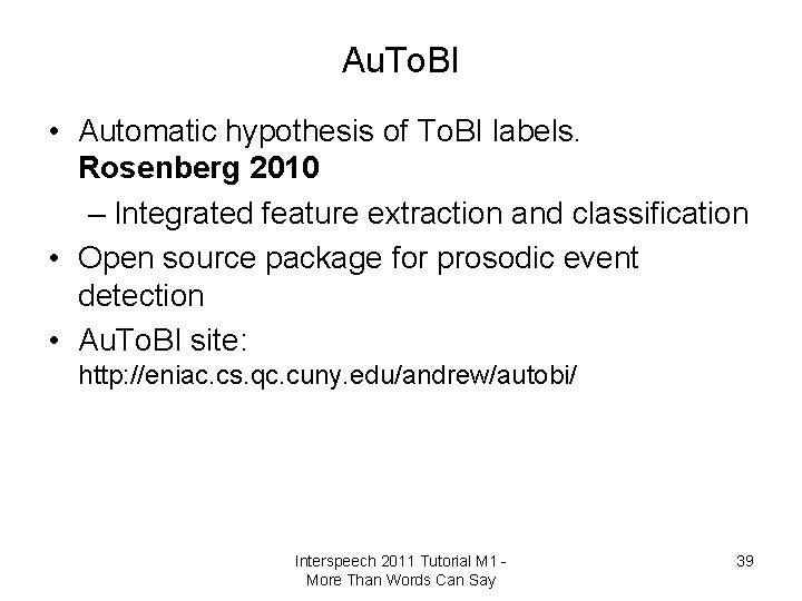 Au. To. BI • Automatic hypothesis of To. BI labels. Rosenberg 2010 – Integrated