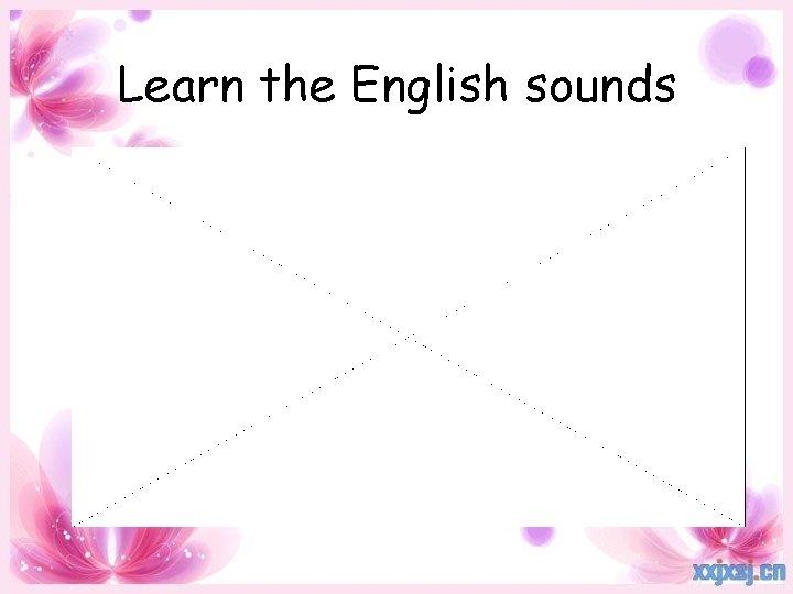 Learn the English sounds 