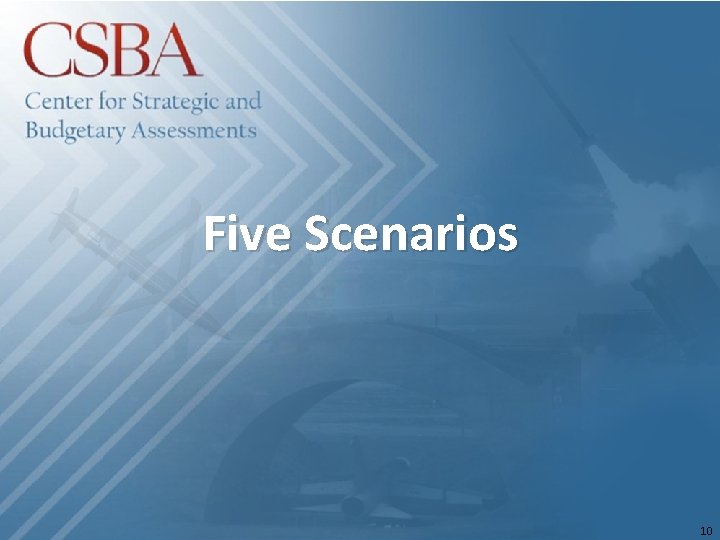 Five Scenarios 10 