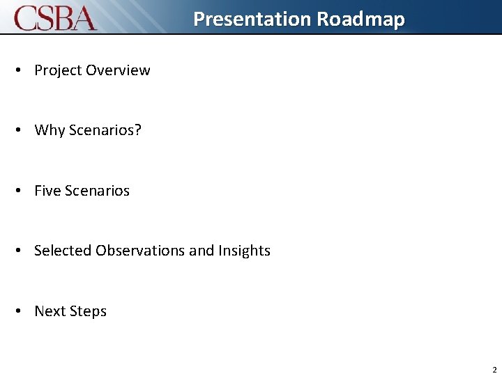 Presentation Roadmap Click to edit Master title style • Project Overview • Why Scenarios?