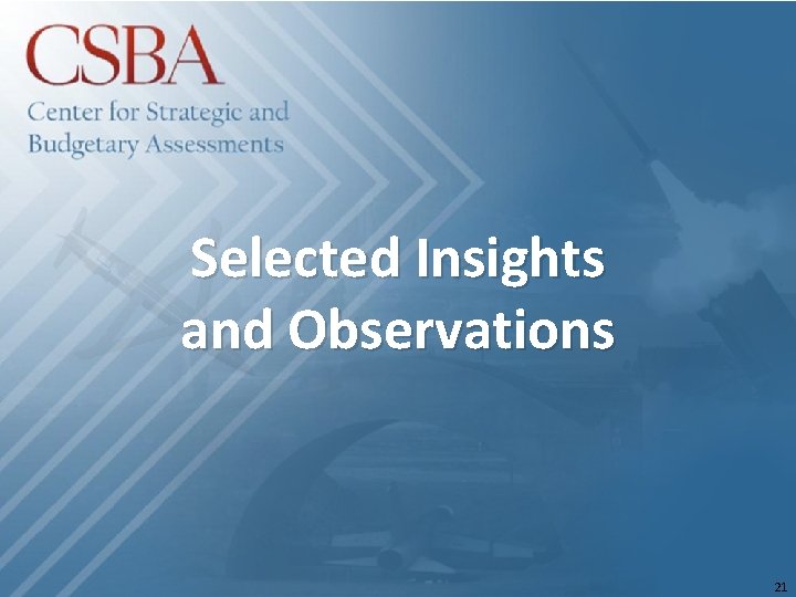 Selected Insights and Observations 21 