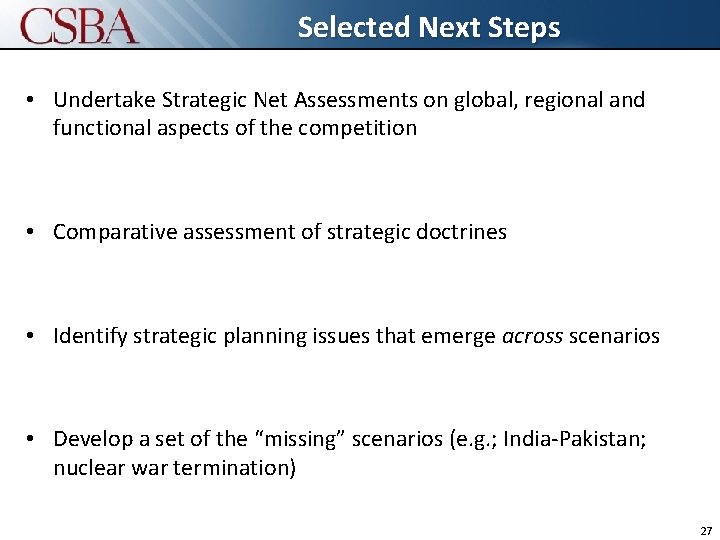 Next Steps Click. Selected to edit Master title style • Undertake Strategic Net Assessments