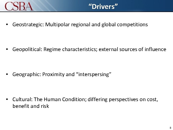 “Drivers” Click to edit Master title style • Geostrategic: Multipolar regional and global competitions