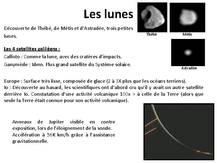 Les lunes Découverte de Thébé, de Métis et d’Astradée, trois petites lunes. Les 4