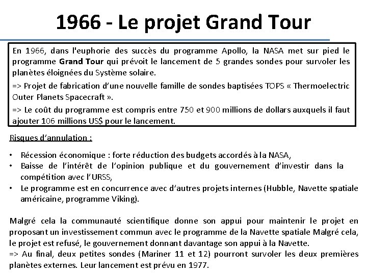 1966 - Le projet Grand Tour En 1966, dans l'euphorie des succès du programme