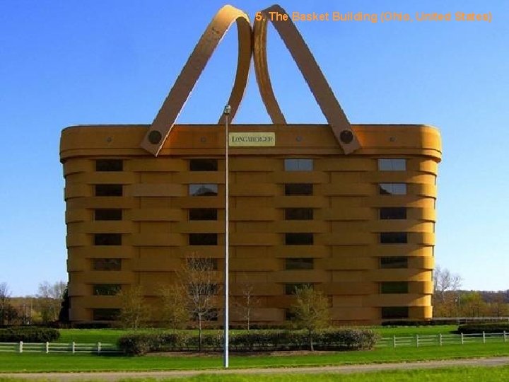 5. The Basket Building (Ohio, United States) 