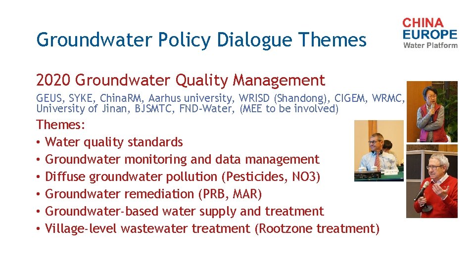 Groundwater Policy Dialogue Themes 2020 Groundwater Quality Management GEUS, SYKE, China. RM, Aarhus university,