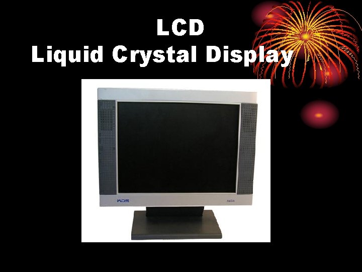 LCD Liquid Crystal Display 