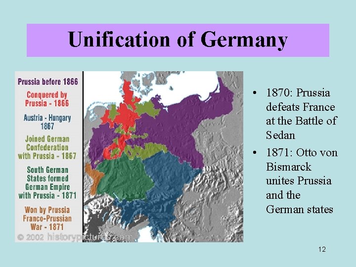 Unification of Germany • 1870: Prussia defeats France at the Battle of Sedan •