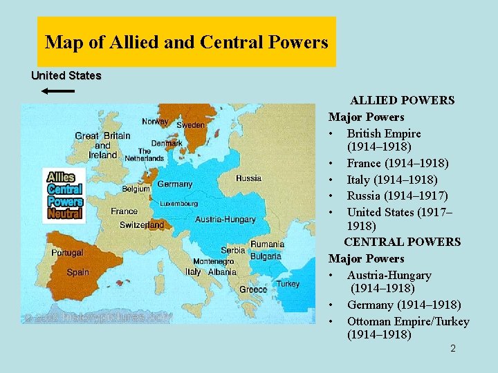Map of Allied and Central Powers United States ALLIED POWERS Major Powers • British