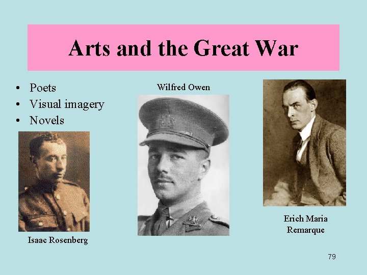 Arts and the Great War • Poets • Visual imagery • Novels Wilfred Owen