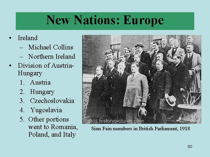 New Nations: Europe • Ireland – Michael Collins – Northern Ireland • Division of