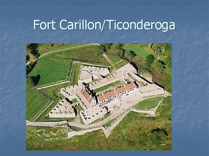 Fort Carillon/Ticonderoga 