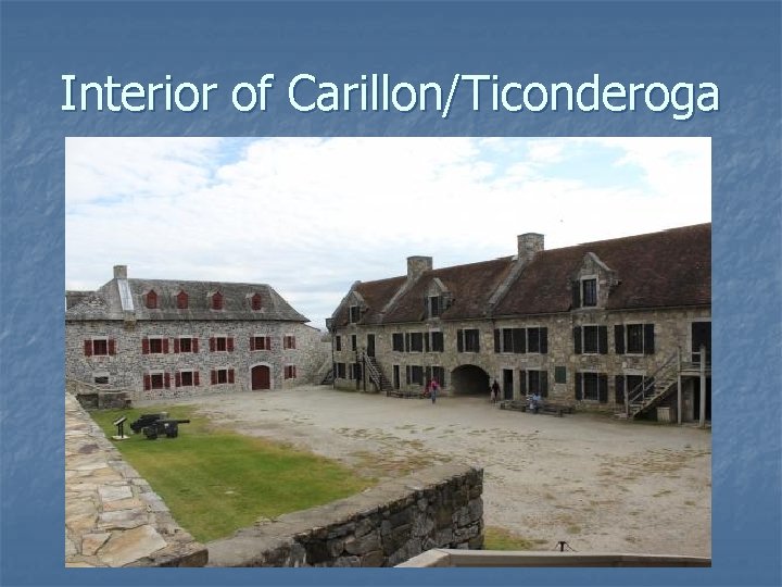 Interior of Carillon/Ticonderoga 