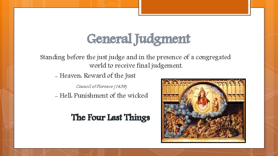 General Judgment Standing before the just judge and in the presence of a congregated