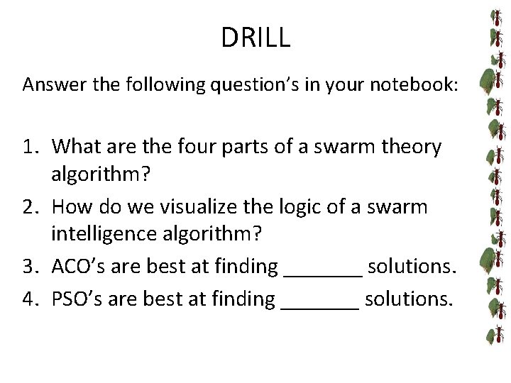 DRILL Answer the following question’s in your notebook: 1. What are the four parts