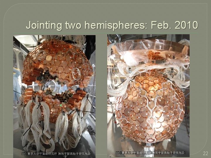 Jointing two hemispheres: Feb. 2010 22 