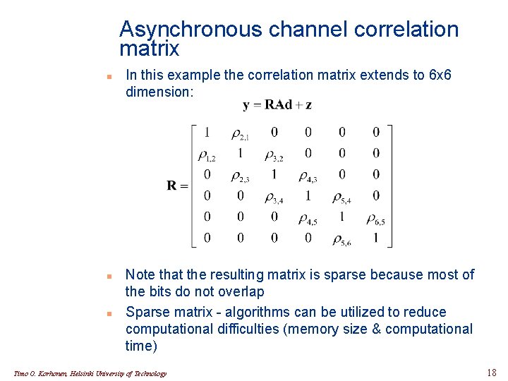 Asynchronous channel correlation matrix n n n In this example the correlation matrix extends
