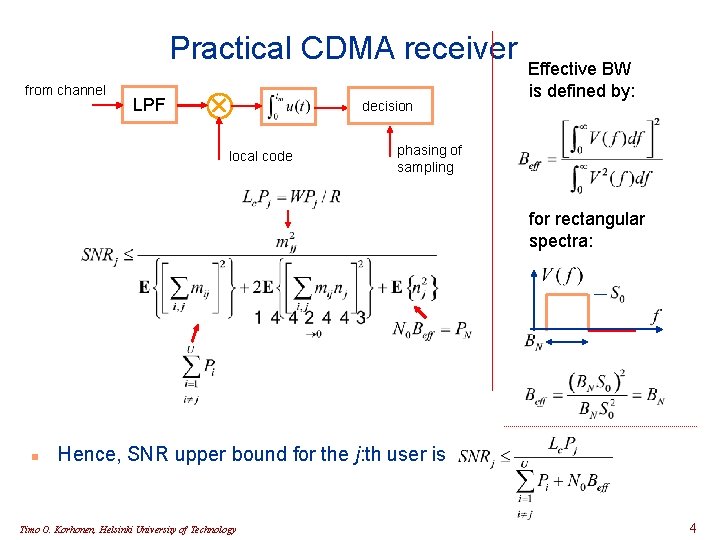 Practical CDMA receiver from channel LPF decision local code Effective BW is defined by: