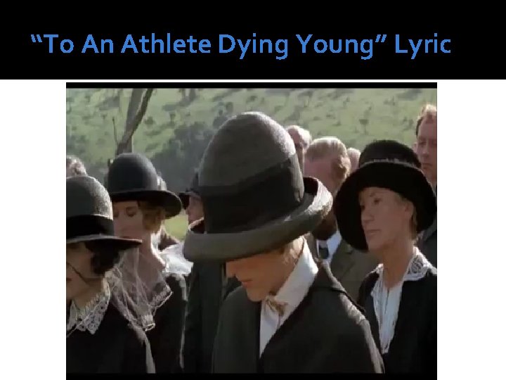 “To An Athlete Dying Young” Lyric 