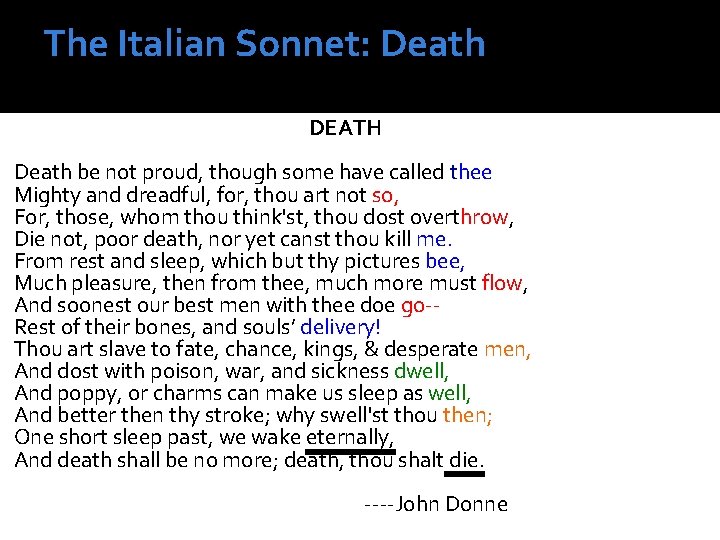 The Italian Sonnet: Death DEATH Death be not proud, though some have called thee