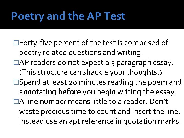 Poetry and the AP Test �Forty-five percent of the test is comprised of poetry