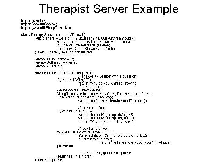 Therapist Server Example import java. io. *; import java. util. Vector; import java. util.