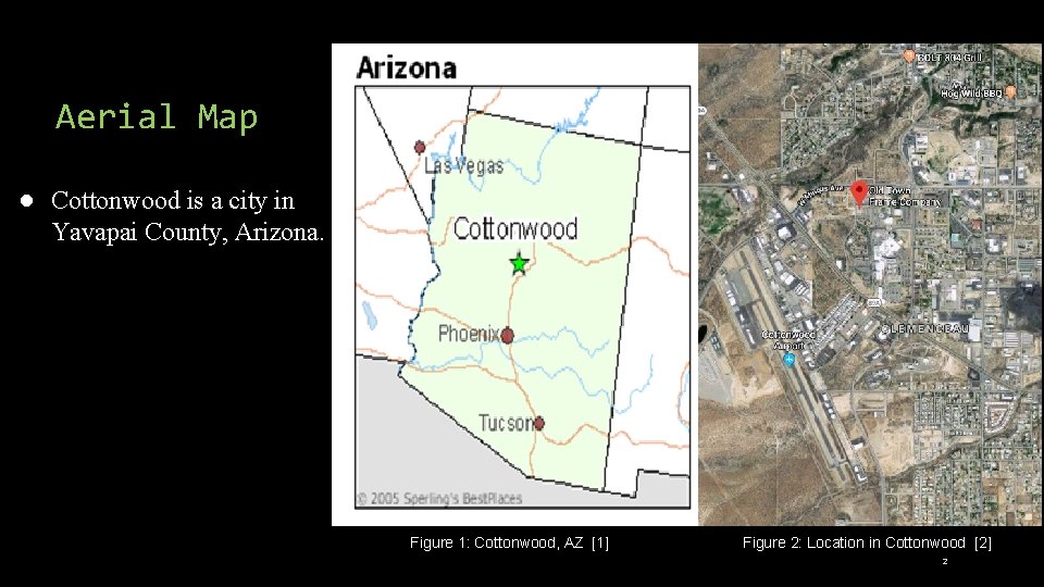 Aerial Map ● Cottonwood is a city in Yavapai County, Arizona. Figure 1: Cottonwood,