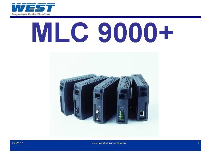 MLC 9000+ 6/8/2021 www. westinstruments. com 1 