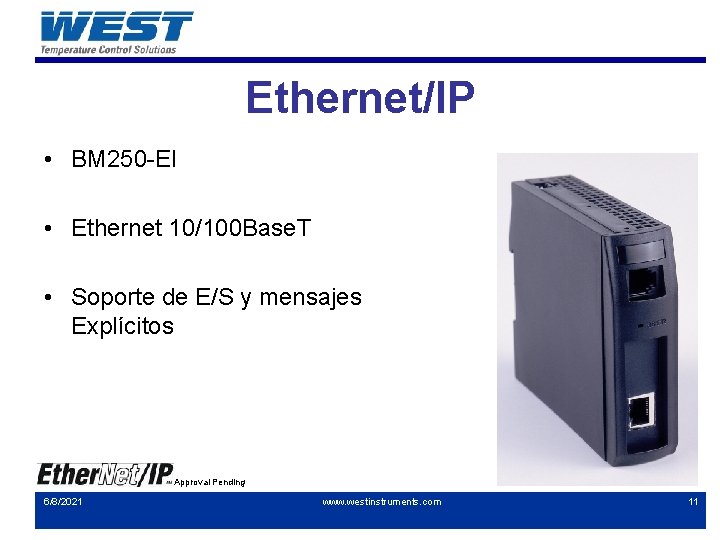 Ethernet/IP • BM 250 -EI • Ethernet 10/100 Base. T • Soporte de E/S