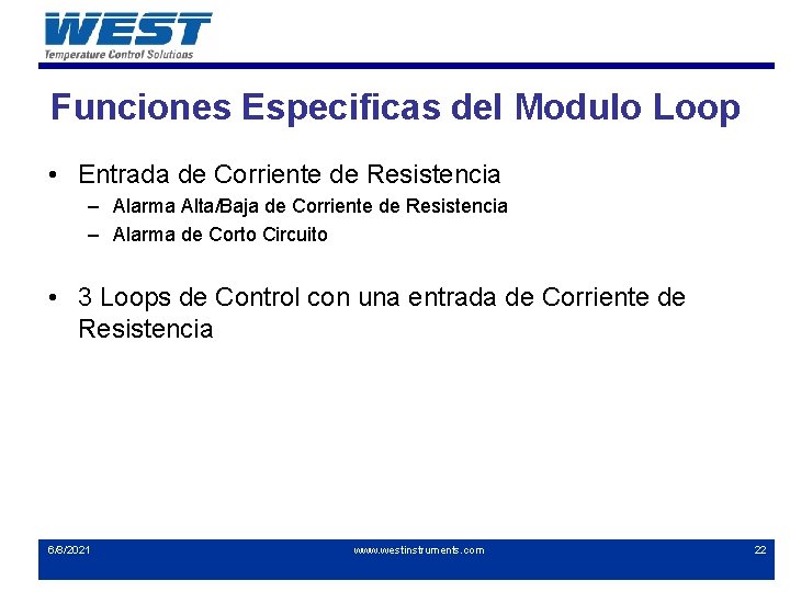Funciones Especificas del Modulo Loop • Entrada de Corriente de Resistencia – Alarma Alta/Baja