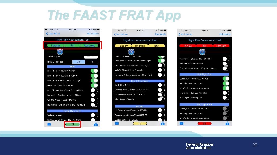 The FAAST FRAT App Federal Aviation Administration 22 The FAAST FRAT App Federal Aviation Administration 22