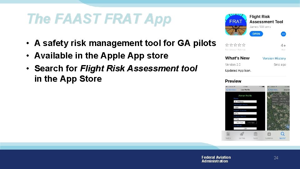 The FAAST FRAT App • A safety risk management tool for GA pilots • The FAAST FRAT App • A safety risk management tool for GA pilots •