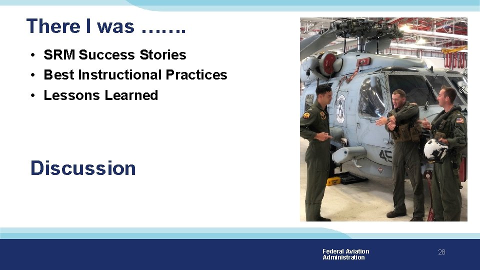 There I was ……. • SRM Success Stories • Best Instructional Practices • Lessons There I was ……. • SRM Success Stories • Best Instructional Practices • Lessons