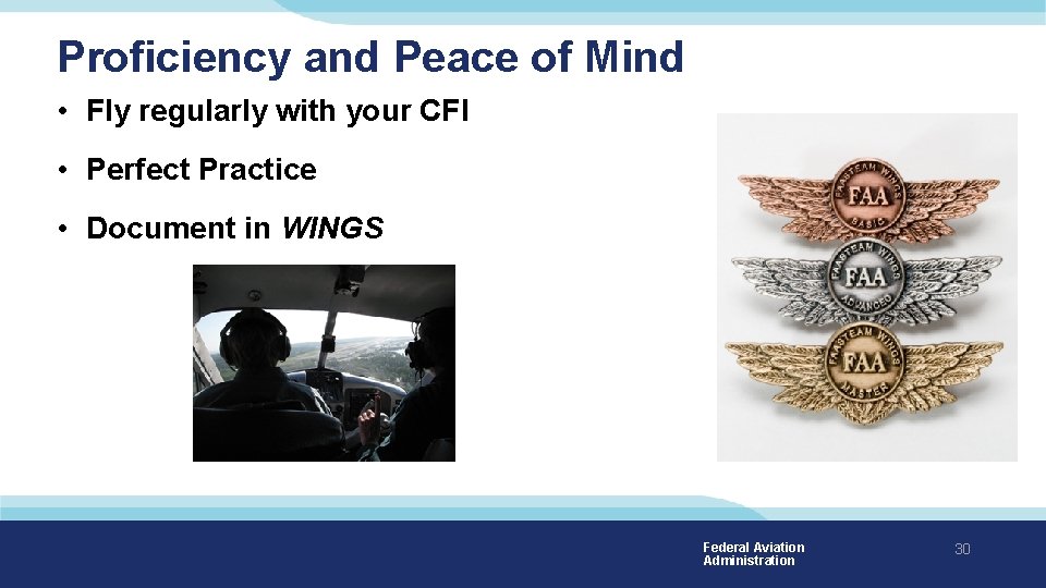 Proficiency and Peace of Mind • Fly regularly with your CFI • Perfect Practice Proficiency and Peace of Mind • Fly regularly with your CFI • Perfect Practice