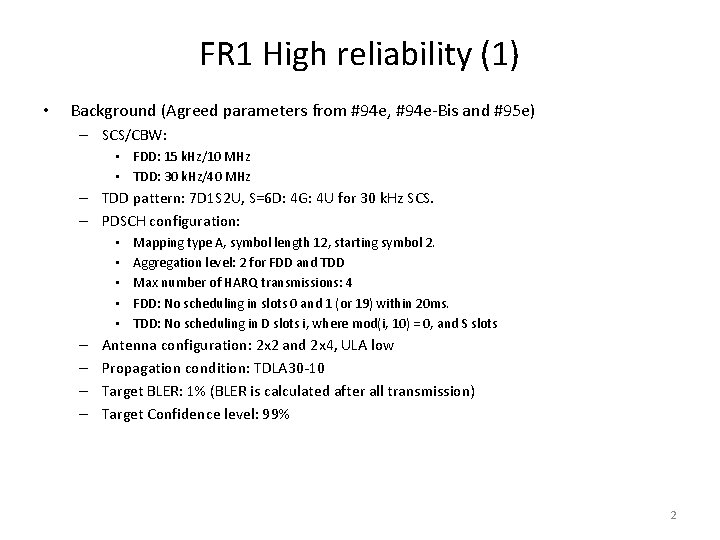 FR 1 High reliability (1) • Background (Agreed parameters from #94 e, #94 e-Bis