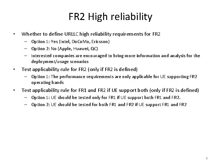 FR 2 High reliability • Whether to define URLLC high reliability requirements for FR