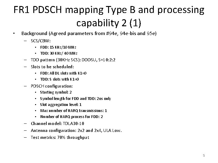 FR 1 PDSCH mapping Type B and processing capability 2 (1) • Background (Agreed