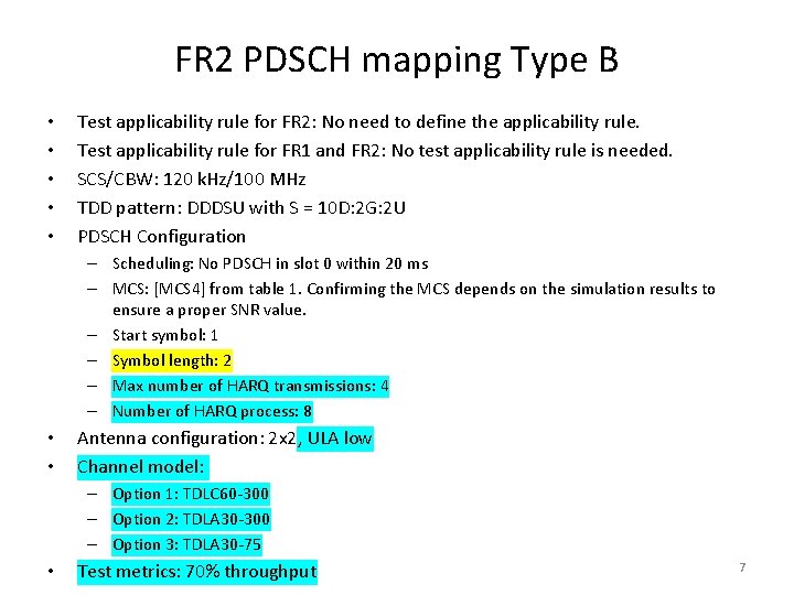 FR 2 PDSCH mapping Type B • • • Test applicability rule for FR FR 2 PDSCH mapping Type B • • • Test applicability rule for FR