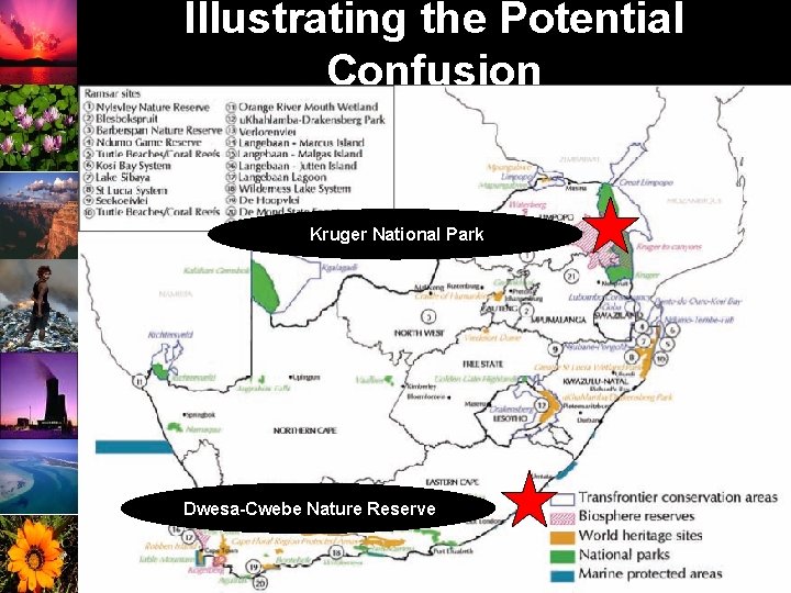 Illustrating the Potential Confusion Kruger National Park Dwesa-Cwebe Nature Reserve 7 