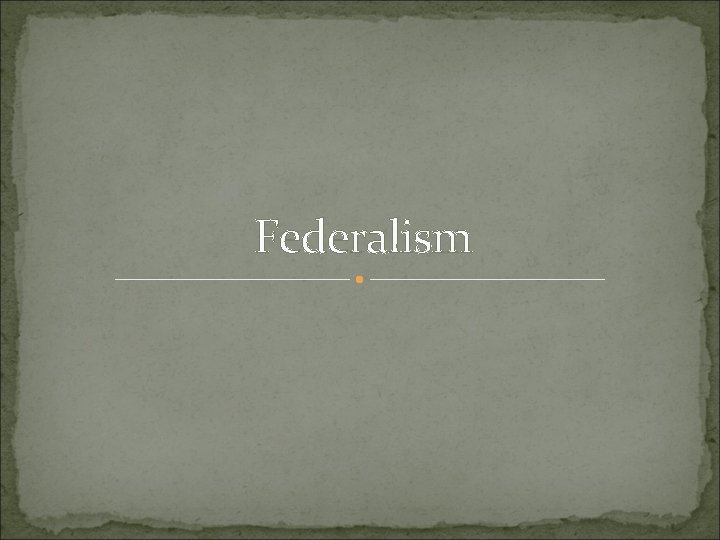 Federalism 