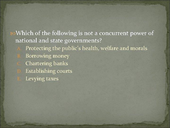  Which of the following is not a concurrent power of national and state