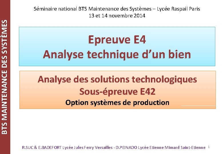 BTS MAINTENANCE DES SYSTÈMES Séminaire national BTS Maintenance des Systèmes – Lycée Raspail Paris