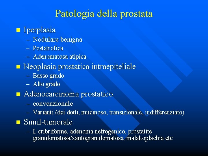 iperplasia adenomatosa atipica prostata)