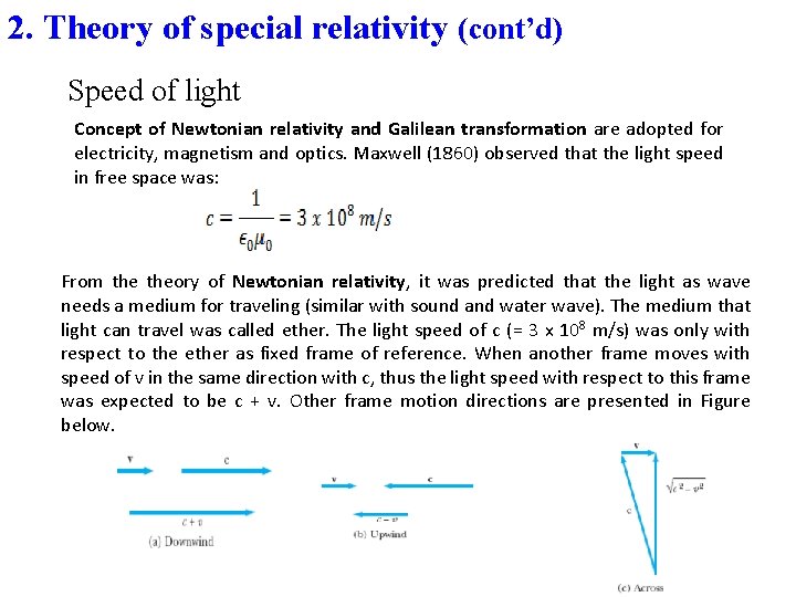 2. Theory of special relativity (cont’d) Speed of light Concept of Newtonian relativity and