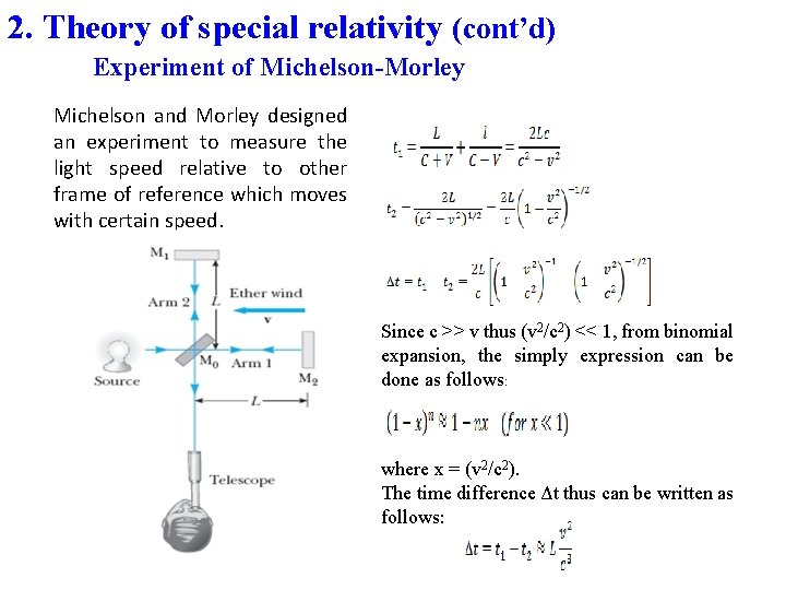 2. Theory of special relativity (cont’d) Experiment of Michelson-Morley Michelson and Morley designed an