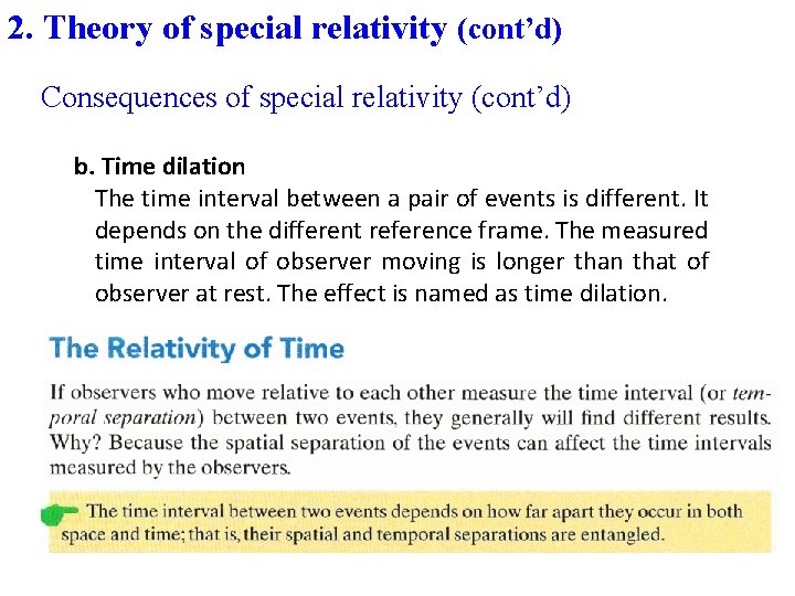 2. Theory of special relativity (cont’d) Consequences of special relativity (cont’d) b. Time dilation