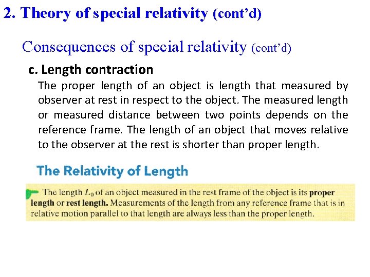 2. Theory of special relativity (cont’d) Consequences of special relativity (cont’d) c. Length contraction